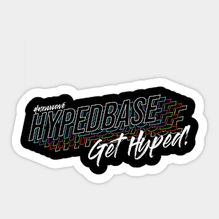 HypedBase! Sticker